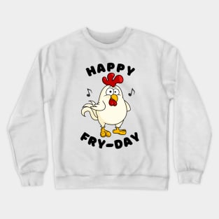 Happy FRYDAY FRIDAY with Cute Chicken Crewneck Sweatshirt